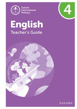 Oxford International Primary English Teacher's Guide Level 4