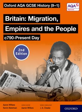 Oxford AQA GCSE History 9-1 Britain Migration Empires People c790-Present Day