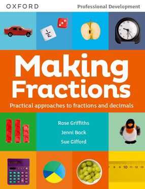 MAKING FRACTIONS: Practical ways to teach fractions and decimals
