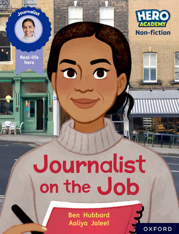 Hero Academy NF: Oxford Reading Level 11, Book Band Lime: Journalist on the Jo
