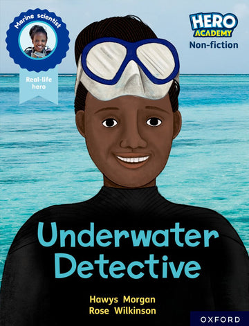 Hero Academy NF: Oxford Reading Level 12, Book Band Lime+: Underwater Detectiv