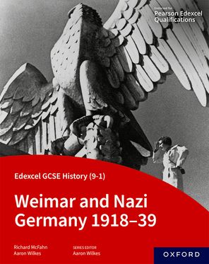 Edexcel GCSE History 9-1 Weimar and Nazi Germany 1918-39 Student Book