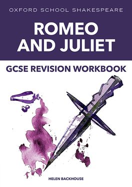 GCSE Oxford School Shakespeare GCSE Romeo & Juliet Revision Workbook