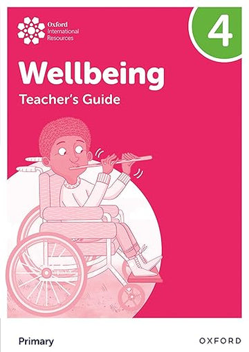 Oxford International Primary Wellbeing: Teacher's Guide 4