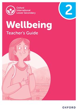 Oxford International Lower Secondary Wellbeing: Teacher Manual 2