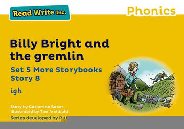 Read Write Inc Phonics: Yellow Set 5 More Storybook 8 Billy Bright and gremlin
