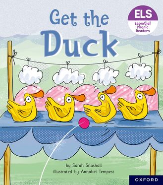 Essential Letters & Sounds: Essential Phonic Readers: OL 1+ Get the Duck!