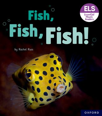 Essential Letters & Sounds: Essential Phonic Readers: OL 3 Fish, Fish, Fish!