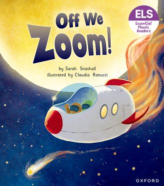 Essential Letters & Sounds: Essential Phonic Readers: OL 3 Off We Zoom!