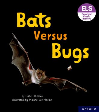 Essential Letters & Sounds: Essential Phonic Readers: OL 3 Bats versus Bugs