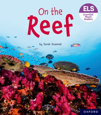 Essential Letters & Sounds: Essential Phonic Readers: OL 3 On the Reef