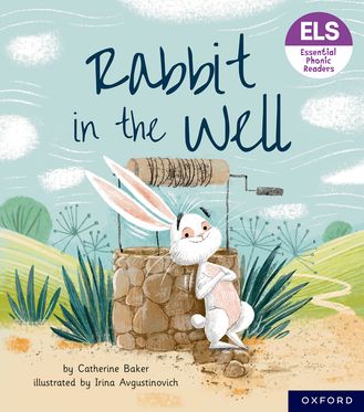 Essential Letters & Sounds: Essential Phonic Readers: OL 3 Rabbit in the Well