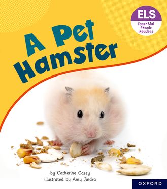 Essential Letters & Sounds: Essential Phonic Readers: OL 4 A Pet Hamster