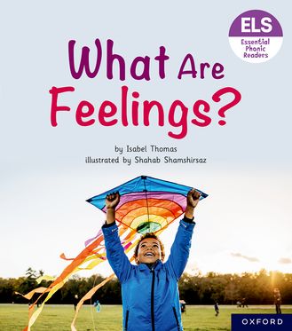 Essential Letters & Sounds: Essential Phonic Readers: OL 5 What Are Feelings?