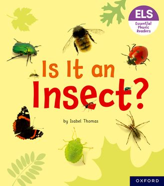 Essential Letters & Sounds: Essential Phonic Readers: OL 5 Is It an Insect?