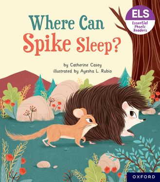 Essential Letters & Sounds: Essential Phonic Readers: OL 6 Where Can Spike Sleep