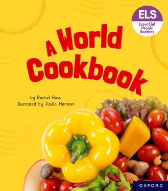 Essential Letters & Sounds: Essential Phonic Readers: OL 6 A World Cookbook