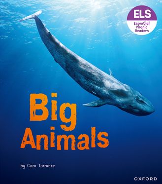 Essential Letters & Sounds: Essential Phonic Readers: OL 7 Big Animals