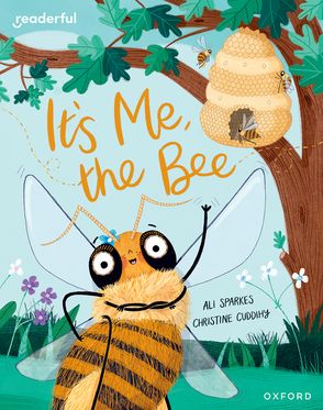 Readerful Books for Sharing: Year 2/Primary 3 It's Me, the Bee