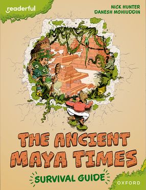 Readerful Bks for Sharing: Y 5/Prim 6 The Ancient Maya Times - Survival Guide