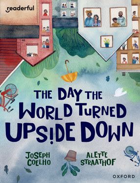 Readerful Bks for Sharing: Y 5/Prim 6 The Day the World Turned Upside Down