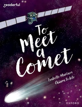Readerful Bks for Sharing: Y 6/Prim 7 To Meet a Comet