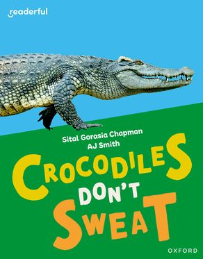 Readerful Independent Library: Oxford Reading Level 7 Crocodiles Don't Sweat