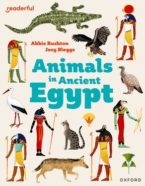 Readerful Independent Library: Oxford Reading Level 8 Animals in Ancient Egypt