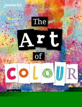 Readerful Independent Library: Oxford Reading Level 8 The Art of Colour