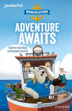 Readerful Independent Library: Ox Level 8 Shackleton · Adventure Awaits