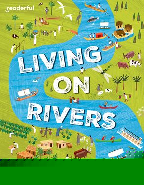 Readerful Independent Library: Oxford Reading Level 10 Living on Rivers
