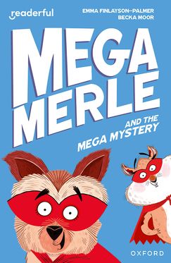 Readerful Independent Library: Ox Level 11 Mega Merle & the Mega Mystery