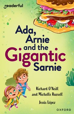 Readerful Independent Library: Ox Level 13 Ada, Arnie & the Gigantic Sarnie