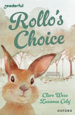 Readerful Independent Library: Oxford Reading Level 13 Rollo's Choice