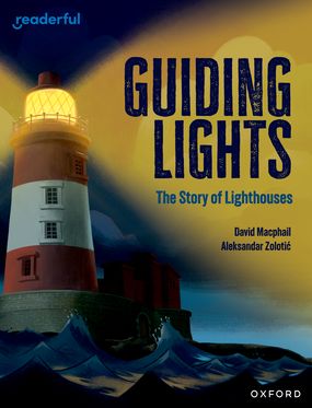 Readerful Independent Library: Ox Level 15 Guiding Lights: Story of Lighthouses
