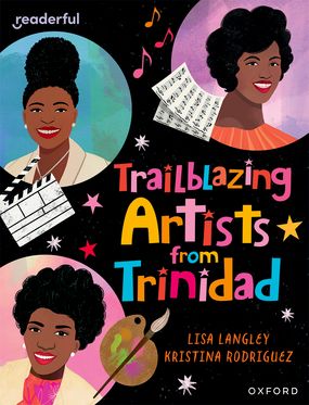 Readerful Independent Library: Ox Level 15 Trailblazing Artists from Trinidad