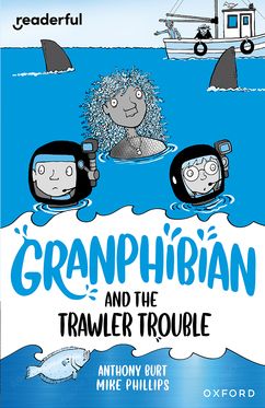 Readerful Independent Library: Ox Level 15 Granphibian and the Trawler Trouble