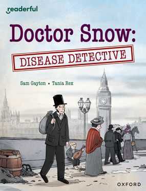 READ IND LIB: OXF Reading  18 Doctor Snow: Disease Detective