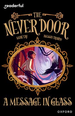 READ IND LIB: OXF Reading 18 The Never Door A Message in Glass