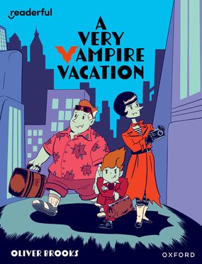 READ IND LIB: OXF Reading  19 A Very Vampire Vacation