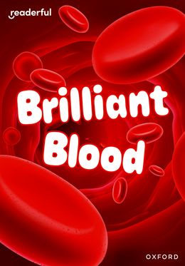 Readerful Rise: Oxford Reading Level 7 Brilliant Blood