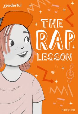 Readerful Rise: Oxford Reading Level 9 The Rap Lesson