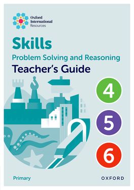 Oxford International Skills: Problem Solving & Reasoning: Teacher's Guide 4 - 6
