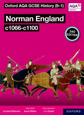 Oxford AQA GCSE History 9-1: Norman England c1066-c1100 Student Book