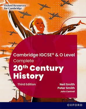 Cambridge IGCSE & O Level Complete 20th Century History: Student Book 3e