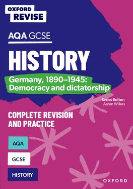 OXF REV: AQA GCSE History: Germany, 1890-1945: Democracy and dictatorship