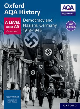 Oxford AQA History A Level: Democracy and Nazism: Germany 1918-1945 SB