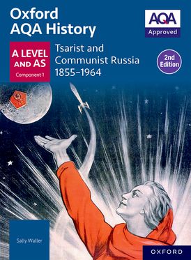 Oxford AQA History A Level: Tsarist and Communist Russia 1855-1964 SB