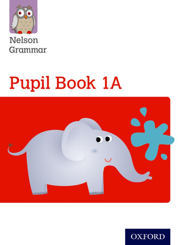 Nelson Grammar Pupil Book 1A Year 1 or P2
