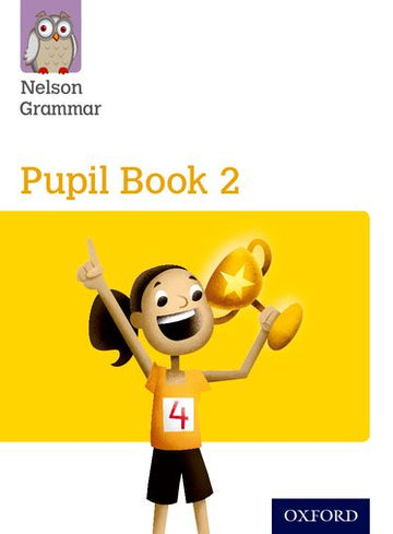 Nelson Grammar Pupil Book 2 Year 2 or P3